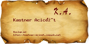 Kastner Acicét névjegykártya